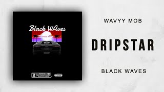 Wavyy Mob - Dripstar (Black Waves)
