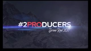 #2Producers Drone Reel 2017