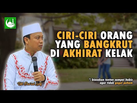Ciri Orang yang Merugi di Akhirat ||  Ustad Das'ad Latif