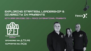 Exploring Strategy, Leadership & Diversity in Payments with Sara Savidge