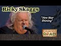 Ricky Skaggs "New Star Shining"