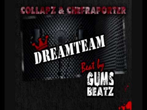 Chefraporter - Dreamteam feat. Collapz (Beat: GUMSBEATZ)