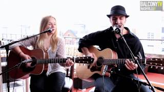 KATE AND COREY - YOU&#39;RE GONNA LIKE US (BalconyTV)