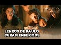 PAULO O APÓSTOLO Enfermos Recebem Cura Pelos Lenços De Paulo