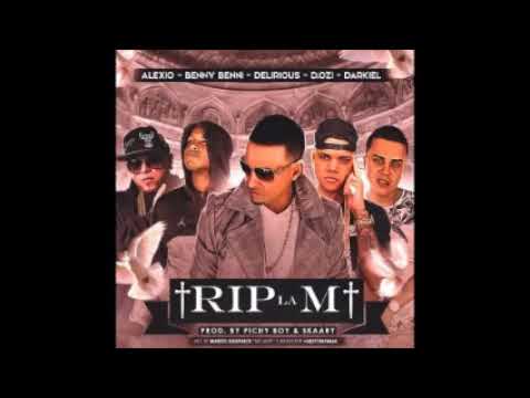 Benny Benni Ft  Delirious, Darkiel, D OZi y Alexio La Bestia- Rip La M