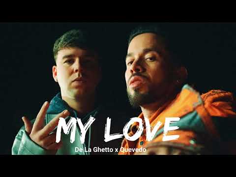 De La Ghetto x Quevedo - My Love