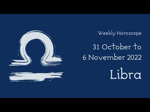Weekly Horoscope - 31 October - 6 November 2022 - Libra