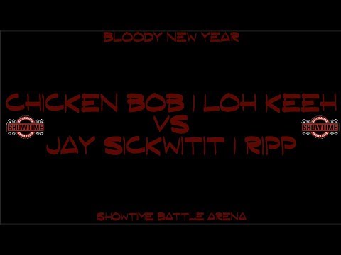 Chicken Bob & Loh Keeh vs Jay Sickwitit & Ripp