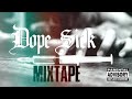 Dope Sick Mixtape - (Full Album)