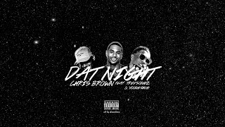 Chris Brown - Dat Night Feat Trey Songz &amp; Young Thug
