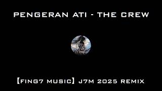 Download lagu Pengeran Ati - The Crew 【Fing7 Music】J7M 2025 ReMix mp3