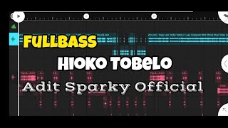 Download lagu DJ HIOKO TOBELO - Adit Sparky  Nwrmxx FULLBASS mp3