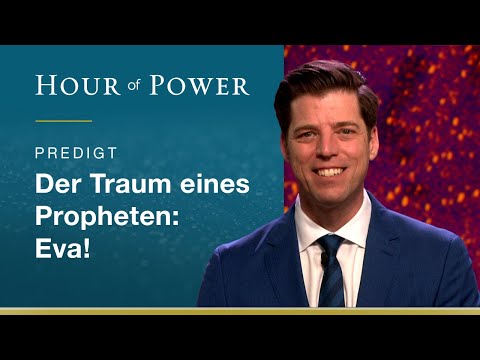 Der Traum eines Propheten: Eva! - Predigt von Bobby Schuller