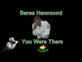 Beres Hammond - You Were There - DjEye Man Beres Hammond - You Were There