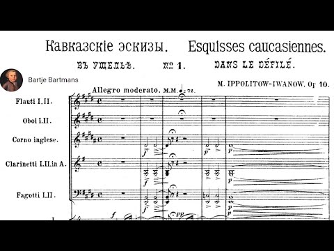 Mikhail Ippolitov-Ivanov -  Caucasian Sketches Suite No. 1, Op. 10 (1894)