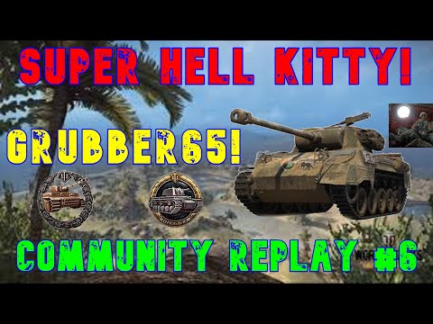 Grubber65's Super Hell Kitty 1v5! ll Community Replay #6 ll Wot Console - @WorldofTanksModernArmor