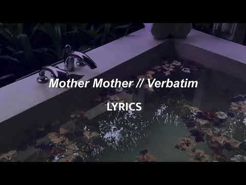 Mother Mother // Verbatim (LYRICS)