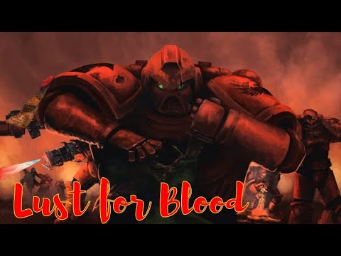 Warhammer 40k Blood Angels Tribute-Lust for Blood!