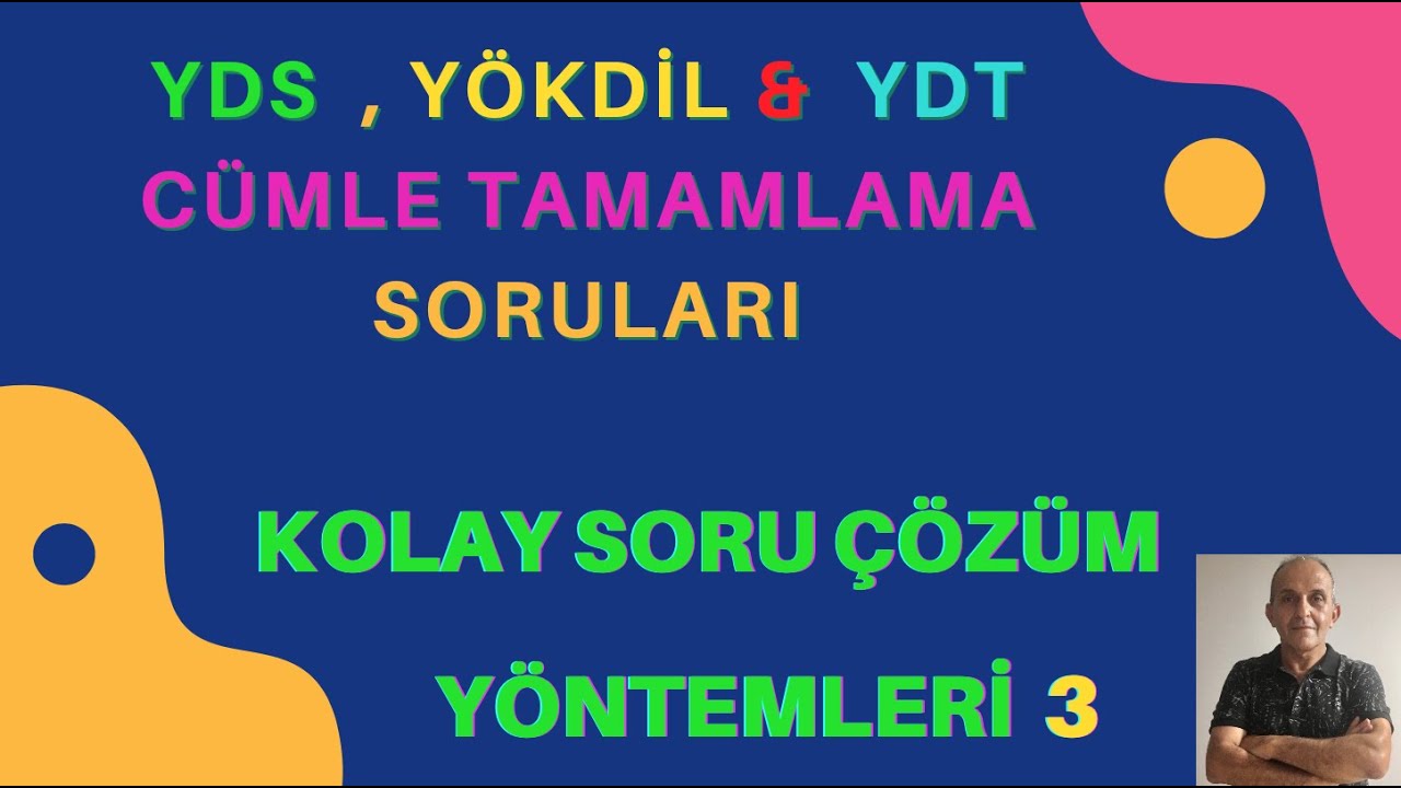 YDS  , YÖKDİL &  YDT CÜMLE TAMAMLAMA SORULARI , YDS HAZIRLIK