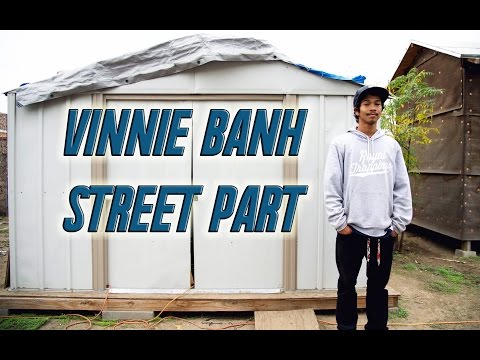 VINNIE BANH STREET SKATEBOARDING 2017