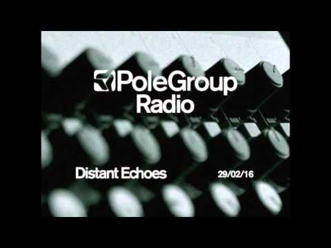 PoleGroup Radio/ Distant Echoes/ 29.02