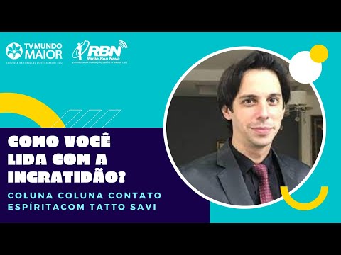 COMO VOCÊ LIDA COM A INGRATIDÃO? | Tatto Savi (12/01/2022)