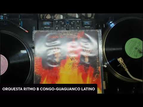 ORQUESTA RITMO B CONGO-GUAGUANCO LATINO