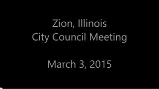 preview picture of video 'Zion, Illinois City Council Meeting - March 3  2015'