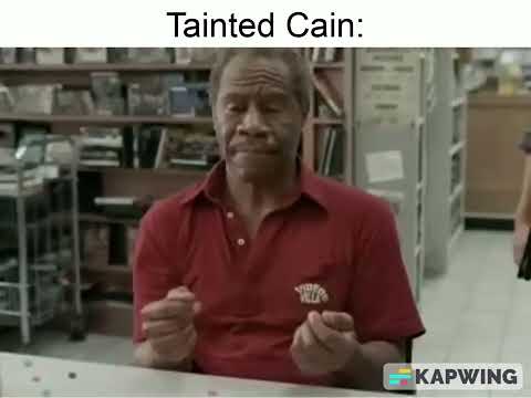 Tainted cain: