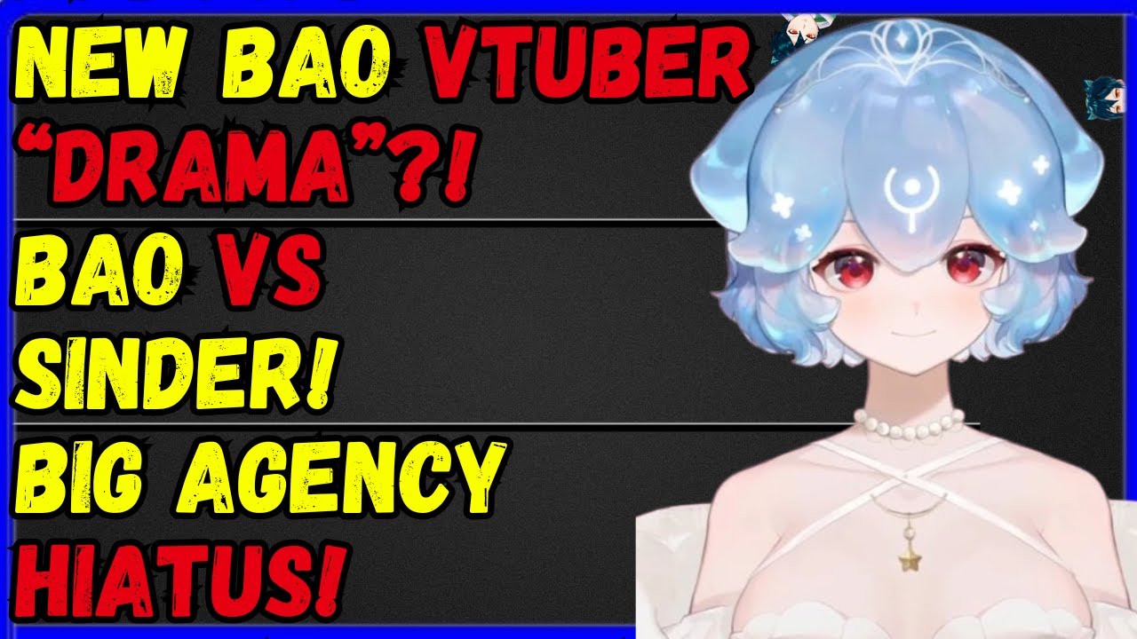 Bao New "Drama"?, Bao Responds to Sinder, Vtuber Agency BIG HIATUS