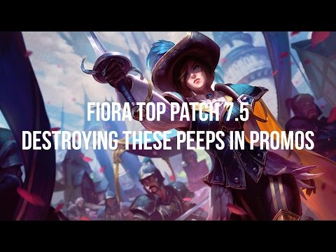 FIORA IS ONE OF THE BEST TOP LANERS IN LOL!!! PATCH 7.5
