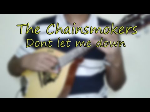 The Chainsmokers - Don't Let Me Down (by MandoCovers)