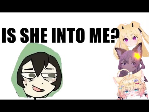 Is she into you? (Vedal Version)