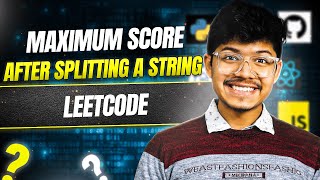 YouTube video '1422. Maximum Score After Splitting a String | 4 ways | One Pass'