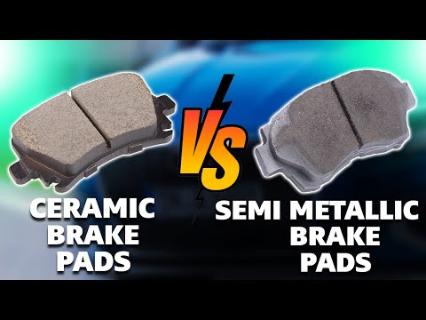 Ceramic vs Semi-Metallic Brake Pads –What's the Difference? ( Pros and Cons of Each)