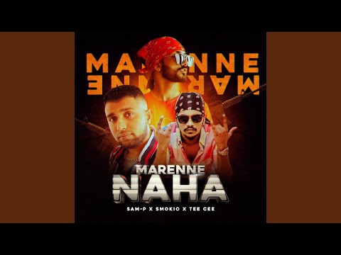 Marenne Naha Sam-P (feat. Kevin Smokio & Tee Cee)