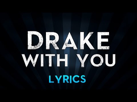 DRAKE feat.PARTYNEXTDOOR - With You (Lyrics)