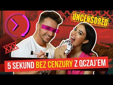 5 SEKUND BEZ CENZURY Z QCZAJ'EM