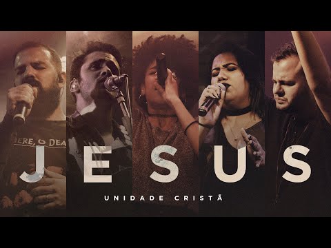 Jesus - Unidade Cristã