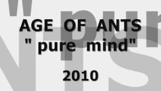 Age of Ants - Pure Mind