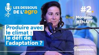 Produire avec le climat : le défi de l'adaptation