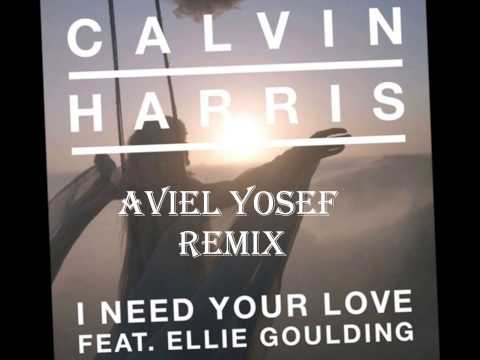 Calvin Harris ft. Ellie Goulding - I Need Your Love (Aviel Yosef Remix)