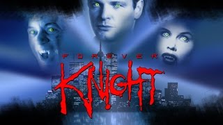 Forever Knight Trailer