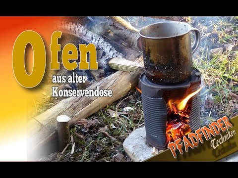 Ofen aus alter Konservendose - Hobokocher mit Herdplatte - Pfadfinder Tricks #1