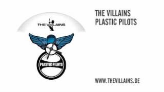 the villains - plastic pilots