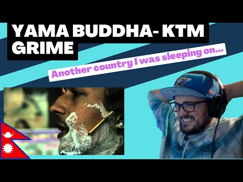 🇳🇵 YAMA BUDDHA- KTM GRIME [Reaction] | Some guy's opinion