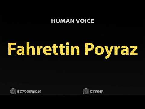 How To Pronounce Fahrettin Poyraz