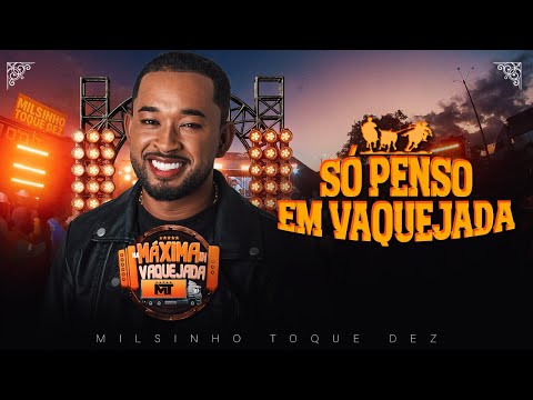 Toque dez  -  Só penso em Vaquejada ( Na máxima In Vaquejada)