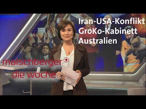 Iran-USA-Konflikt, GroKo-Kabinett, Australien in Flammen - maischberger. die woche 15.01.20