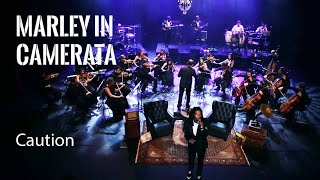 BOB MARLEY - Caution -  Marley in Camerata
